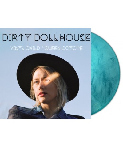 Dirty Dollhouse LP - Vinyl Child / Queen Coyote (Turquoise Marble Vinyl) $12.25 Vinyl