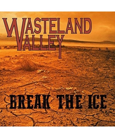 Wasteland Valley BREAK THE ICE CD $12.44 CD