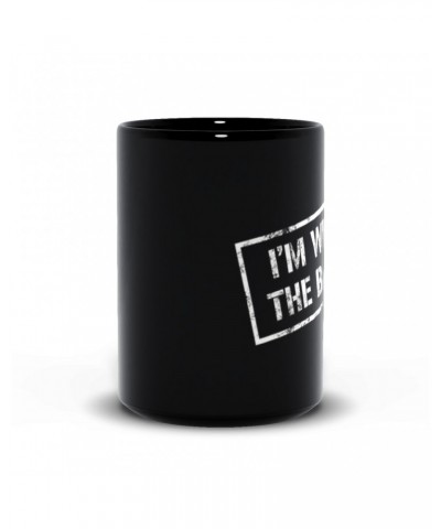 Music Life Mug | I'm With The Band Mug $21.08 Drinkware