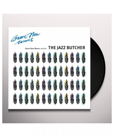 The Jazz Butcher Brave New Waves Session Vinyl Record $11.76 Vinyl