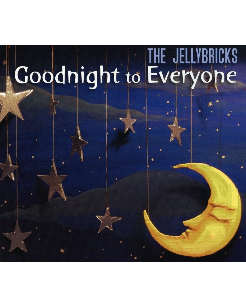 The Jellybricks GOODNIGHT TO EVERYONE CD $33.95 CD