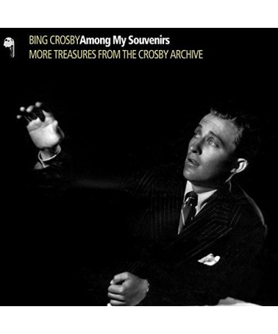 Bing Crosby AMONG MY SOUVENIRS CD $12.59 CD