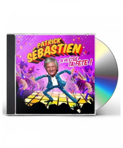 Patrick Sébastien CA VA ETRE TA FETE CD $11.22 CD