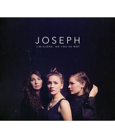 JOSEPH I'M ALONE NO YOU'RE NOT CD $25.20 CD