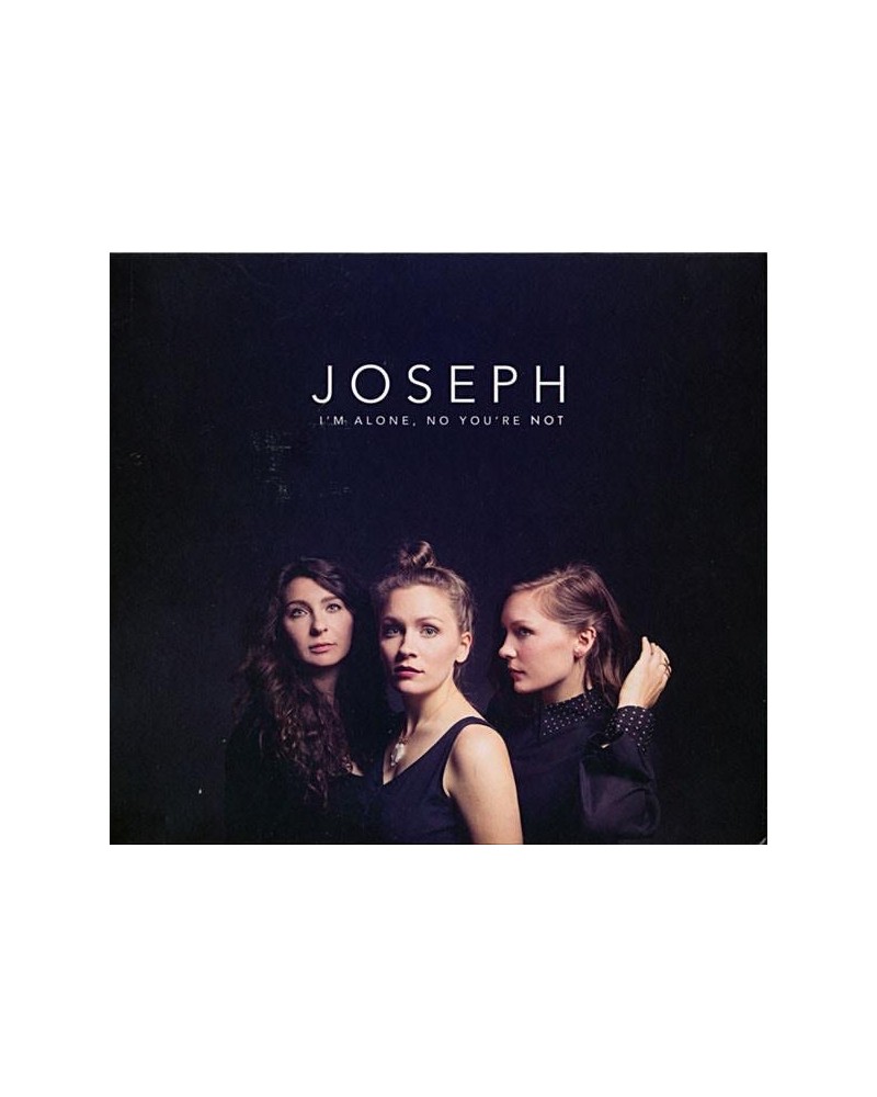 JOSEPH I'M ALONE NO YOU'RE NOT CD $25.20 CD