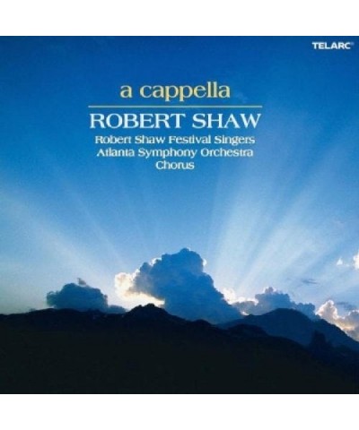 Robert Shaw A CAPELLA CD $12.95 CD