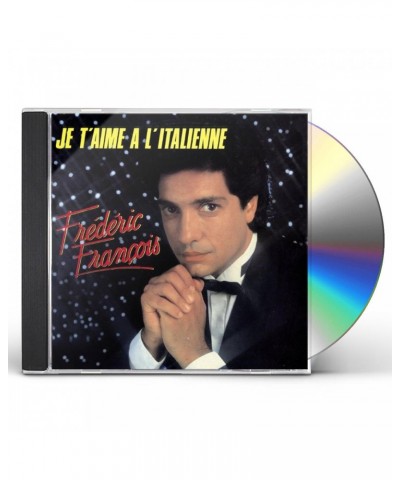 Frédéric François JE T'AIME A L'ITALIENNE CD $10.80 CD