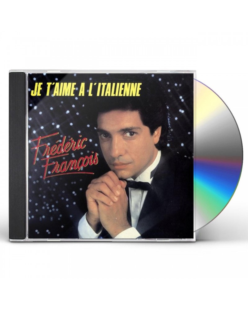 Frédéric François JE T'AIME A L'ITALIENNE CD $10.80 CD