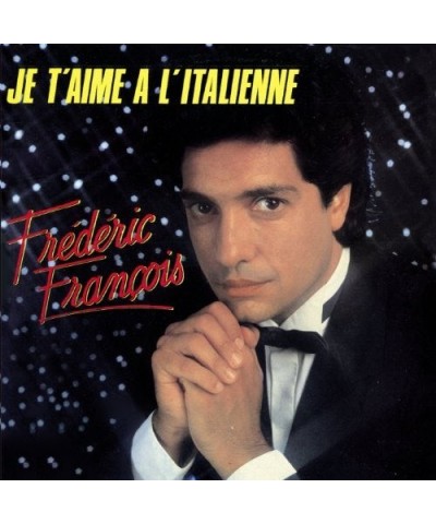 Frédéric François JE T'AIME A L'ITALIENNE CD $10.80 CD