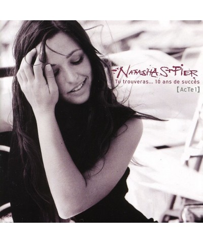 Natasha St-Pier TU TROUVERAS: 10 ANS DE SUCCESS CD $20.57 CD