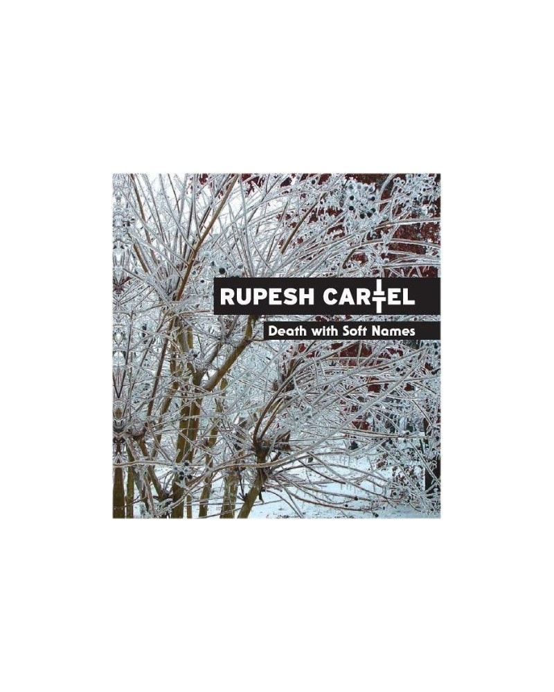 Rupesh Cartel DEATH WITH SOFT NAMES CD $14.40 CD