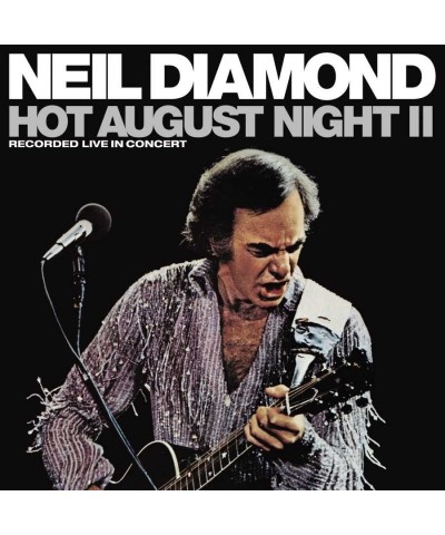 Neil Diamond HOT AUGUST NIGHT II (2LP) Vinyl Record $9.01 Vinyl